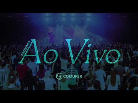 Culto Online 9h30 | Domingo, 05/07/2026 | Comufer